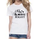 Mr right and mrs always right t shirts